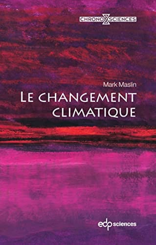 CHANGEMENT CLIMATIQUE LE, de MASLIN MARK | portada del libro