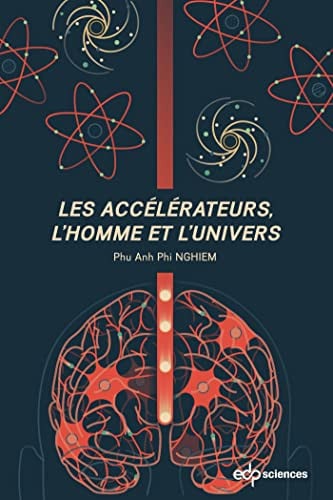 LES ACCELERATEURS L'HOMME ET L'UNIVERS, de NGHIEM PHU ANH | portada del libro