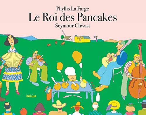 LE ROI DES PANCAKES, de Phyllis La Farge | portada del libro