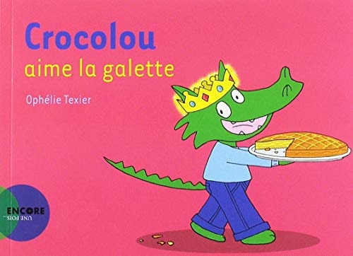 CROCOLOU AIME LA GALETTE, de Ophélie Texier | portada del libro