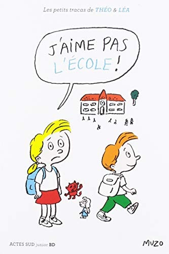 J'AIME PAS L'ECOLE !, de Muzo | portada del libro