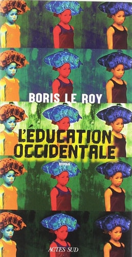 L'EDUCATION OCCIDENTALE, de Boris Le Roy | portada del libro