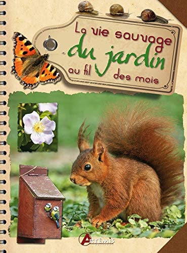 LA VIE SAUVAGE DU JARDIN AU FIL DES SAISONS, de DUPERAT M | portada del libro