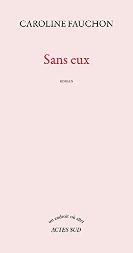 SANS EUX, de Caroline Fauchon | portada del libro