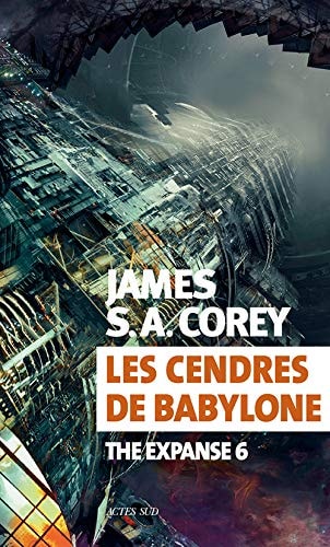 LES CENDRES DE BABYLONE, de James S. A. Corey | portada del libro
