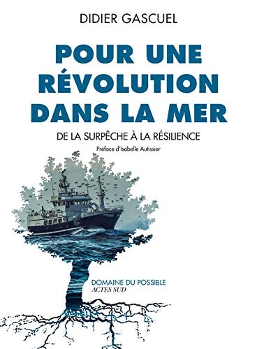 POUR UNE REVOLUTION DANS LA MER, de Didier Gascuel | portada del libro