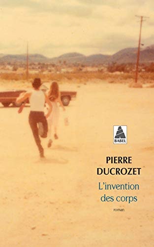 LINVENTION DES CORPS, de Pierre Ducrozet | portada del libro