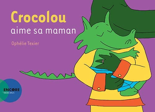 CROCOLOU AIME SA MAMAN, de Ophélie Texier | portada del libro