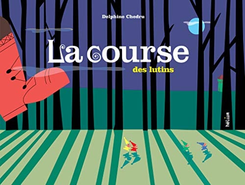 LA COURSE DES LUTINS, de Delphine Chedru | portada del libro