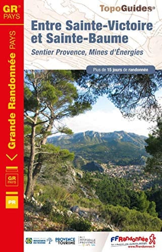 ENTRE SAINTE-VICTOIRE ET SAINTE-BAUME SENTIER PROVENCE MINES, de COLLECTIF | portada del libro