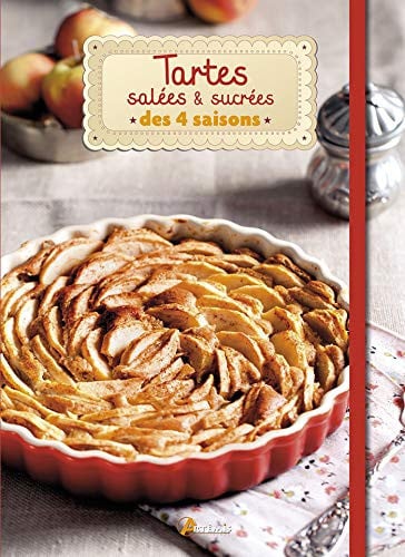TARTES SALEES ET SUCREES DES 4 SAISONS, de COLLECTIF | portada del libro