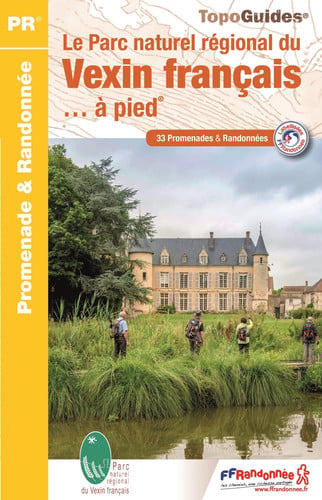 PARC NATUREL REGIONAL DU VEXIN FRANCAIS A PIED PN14 LE, de COLLECTIF | portada del libro