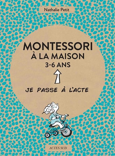 MONTESSORI A LA MAISON 3-6 ANS, de Nathalie Petit | portada del libro
