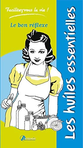 LES HUILES ESSENTIELLES, de HUETE A | portada del libro