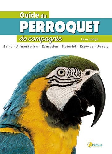 GUIDE DU PERROQUET DE COMPAGNIE, de LONGO LISA | portada del libro