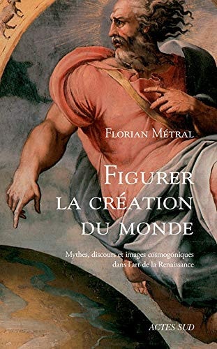 FIGURER LA CREATION DU MONDE, de Florian Métral | portada del libro