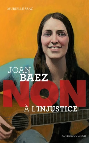 JOAN BAEZ NON A LINJUSTICE, de Murielle Szac | portada del libro