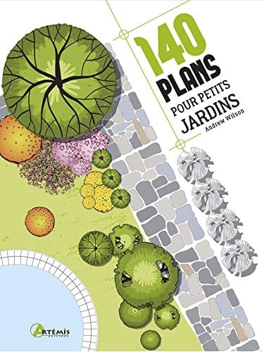 140 PLANS POUR PETITS JARDINS, de WILSON A | portada del libro