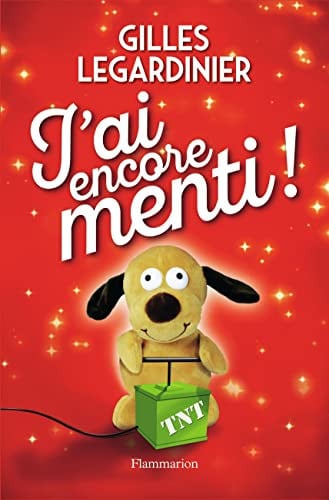 J'ai encore menti !, de Gilles LeGARDINIER | portada del libro