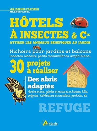 HOTELS A INSECTES & CIE ATTIRER LES ANIMAUX BENEFIQUES AU JA, de GASTL M | portada del libro