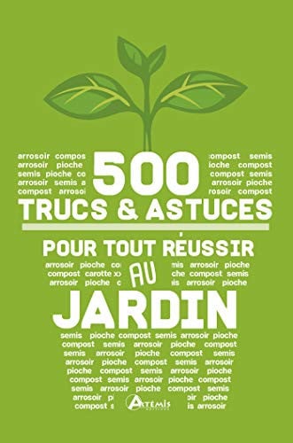 500 TRUCS ET ASTUCES POUR TOUT REUSSIR AU JARDIN, de CHAVANNE PHILIP | portada del libro