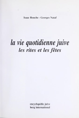 LA VIE QUOTIDIENNE JUIVE LES RITES ET LES FETES, de Isaac Rouche | portada del libro