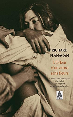 LODEUR DUN ARBRE SANS FLEURS, de Richard Flanagan | portada del libro