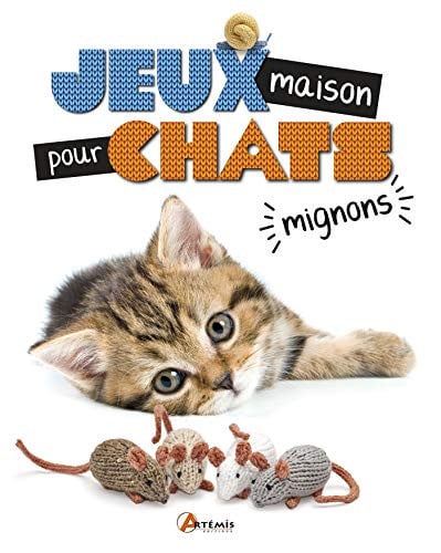 JEUX MAISON POUR CHATS MIGNONS 25 PROJETS FACILES A TRICOTER, de KELLNER SARAH E | portada del libro