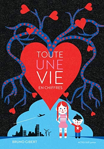 TOUTE UNE VIE EN CHIFFRES, de Bruno Gibert | portada del libro