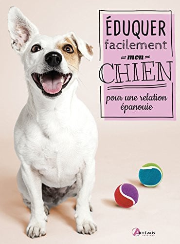 EDUQUER FACILEMENT MON CHIEN, de ARROWSMITH CLAI | portada del libro