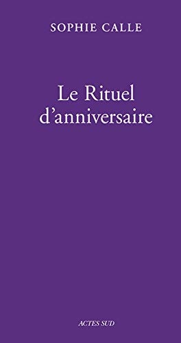 LE RITUEL D'ANNIVERSAIRE (LIVRE II), de CALLE SOPHIE | portada del libro