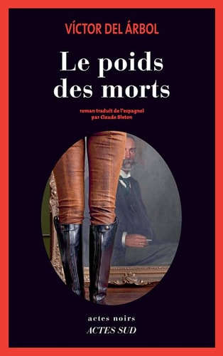 LE POIDS DES MORTS, de Víctor del Árbol | portada del libro