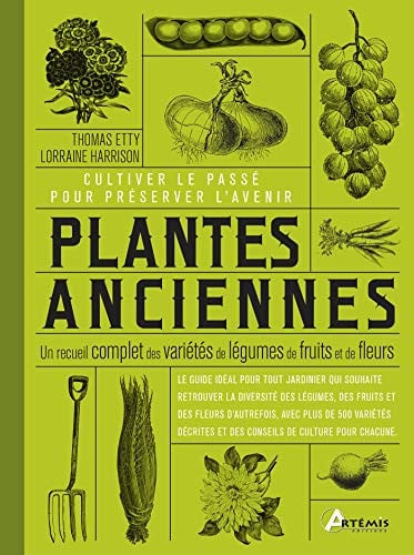 PLANTES ANCIENNES CULTIVER LE PASSE POUR PRESERVER L'AVENIR, de HARRISON LORRAI | portada del libro