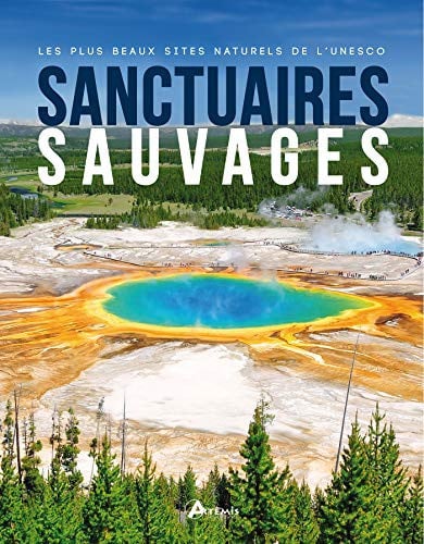 SANCTUAIRES SAUVAGES LES PLUS BEAUX SITES NATURELS DE L'UNES, de COLLECTIF | portada del libro