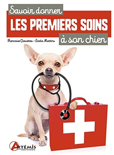 SAVOIR DONNER LES PREMIERS SOINS A SON CHIEN, de MARTINS ELODIE | portada del libro