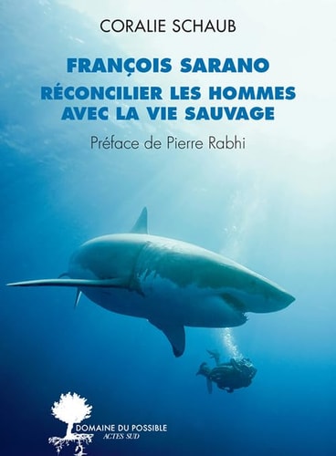 FRANÇOIS SARANO RECONCILIER LES HOMMES AVEC LA VIE SAUVAGE, de Sarano | portada del libro