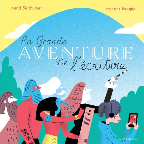 LA GRANDE AVENTURE DE LECRITURE, de Ingrid Seithumer | portada del libro