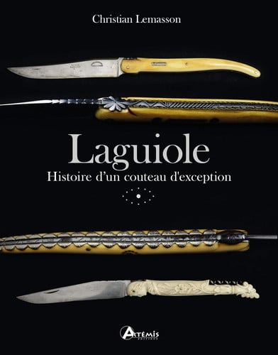 LAGUIOLE HISTOIRE D'UN COUTEAU D'EXCEPTION, de LEMASSON CHRIST | portada del libro