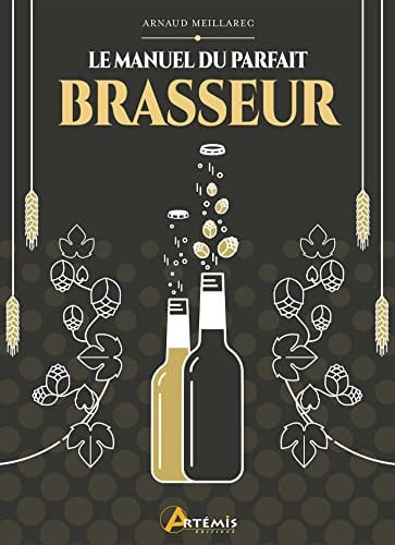LE MANUEL DU PARFAIT BRASSEUR, de MEILLAREC ARNAU | portada del libro