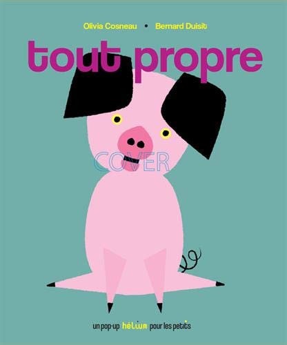 TOUT PROPRE, de Olivia Cosneau | portada del libro