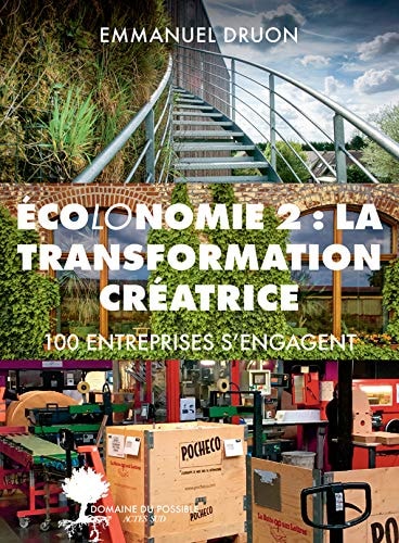 ECOLONOMIE 2 LA TRANSFORMATION CREATRICE, de Emmanuel Druon | portada del libro
