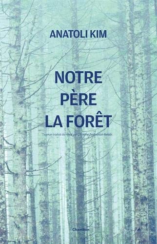 NOTRE PERE LA FORÒT, de Anatoli Andreevitch Kim | portada del libro