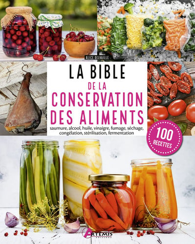BIBLE DE LA CONSERVATION DES ALIMENTS, de DELVAILLE ALICE | portada del libro