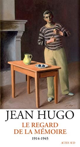 LE REGARD DE LA MEMOIRE 1914-1945, de Jean Hugo | portada del libro