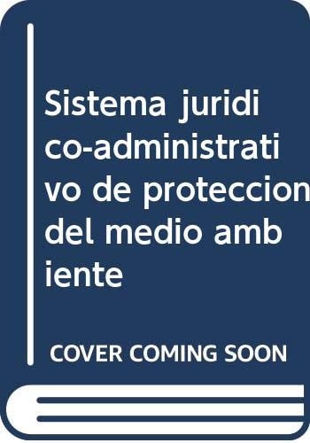 Sistema jurídico-administrativo de protección del medio ambiente, de Fernández de Gatta Sánchez | portada del libro