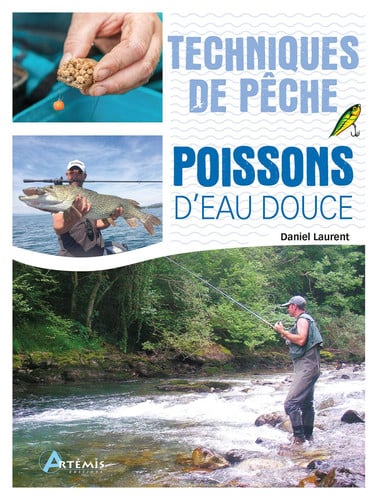 TECHNIQUES DE PECHE DES POISSONS D'EAU DOUCES, de LAURENT DANIEL | portada del libro