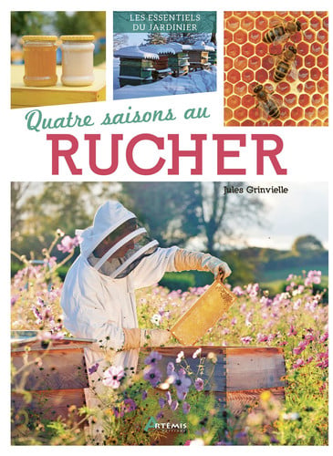 QUATRE SAISONS AU RUCHER, de GRINVIELLE JULE | portada del libro