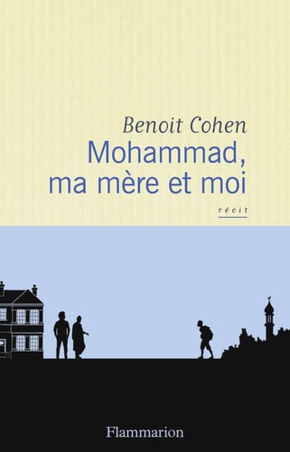 MOHAMMAD MA MERE ET MOI, de COHEN BENOIT | portada del libro