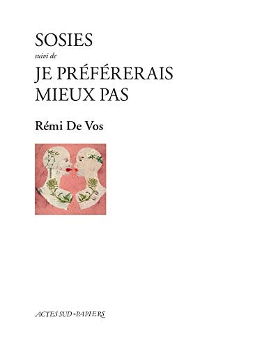 SOSIES SUIVI DE JE PREFERERAIS MIEUX PAS, de Rémi de Vos | portada del libro