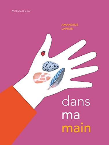 DANS MA MAIN, de Amandine Laprun | portada del libro